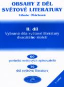Kniha: Obsahy z děl světové literatury II.díl - Vybraná díla světové literatury dvacátého století - Libuše Ulrichová