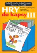 Kniha: Hry do kapsy III - Sociálně psychologické, motorické a kreativní hry - Jan Neuman, Soňa Hermochová