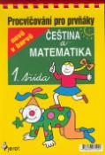 Kniha: Čeština a matematika 1. třída - pocvičování pro prvňáky 1.třída - Iva Nováková
