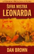 Kniha: Šifra mistra Leonarda - Vražedné tajemství ukryté v nejslavnějším obrazu všech dob.... Kdo ví, kde... - Dan Brown, André