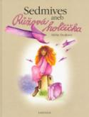 Kniha: Sedmives aneb Růžová holčička - Melita Denková