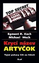 Kniha: Krycí název Artyčok - Tajné pokusy CIA na lidech - Egmont R. Koch, Michael Wech