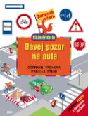 Kniha: Dávej pozor na auta - Dopravní výchova pro 1.-2.třídu - Blanka Mizerová