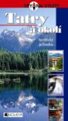 Kniha: Tatry a okolí - Turistický průvodce - Ján Lacika