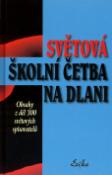 Kniha: Světová školní četba na dlani - Obsahy z děl 300 světových spisovatelů - Vlasta Hovorková