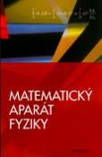 Kniha: Matematický aparát Fyziky - Jozef Kvasnica