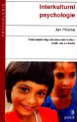 Kniha: Interkulturní psychologie - Sociopsychologické zkoumání kultur, etnik... - Jan Průcha