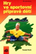 Kniha: Hry ve sportovní přípravě dětí - Martin Košťál, Tomáš Perič