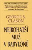 Kniha: Nejbohatší muž v Babylóně - Nejlepší kniha, která kdy byla napsána na téma bohatství... - George S. Clason