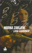 Kniha: Hodina zabíjení - Lisa Gardnerová