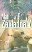 Kniha: Základna 7 - Matthew Reilly