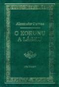 Kniha: O korunu a lásku - Díl druhý - Alexander Dumas