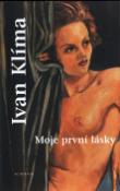 Kniha: Moje první lásky - Ivan Klíma