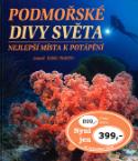 Kniha: Podmořské divy světa - Nejlepší místa k potápění - Egidio Trainito