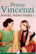 Kniha: Anděl, nebo ďábel? - Penny Vincenzi