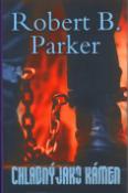 Kniha: Chladný jako kámen - Robert B. Parker