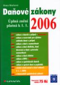 Kniha: Daňové zákony 2006 - úplná znění platná k 1.1.2006 - Hana Marková