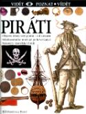 Kniha: Piráti - Objevte drsný svět pirátů - Richard Platt