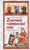 Kniha: Znamení rožmberské růže - aneb tři zločiny, které rozřešil královský prokurátor Oldřich z Chlumu - Vlastimil Vondruška