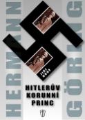 Kniha: Hitlerův korunní princ - Hermann Göring - Jiří Brož
