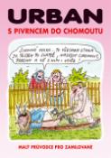 Kniha: S Pivrncem do chomoutu - Malý průvodce pro zamilované - Petr Urban
