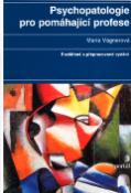 Kniha: Psychopatologie pro pomáhající profese - Marie Vágnerová