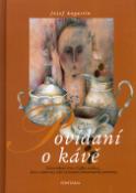 Kniha: Povídaní o kávě - Kávovníkové zrno, káva a kávoviny jako významné potravinářské pochutiny - Jozef Augustín