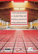 Kniha: Teplovodné a elektrické podlahové vykurovanie - Dušan Petráš, Daniela Koudelková