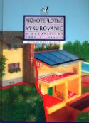 Kniha: Nízkoteplotné vykurovanie a obnoviteľné zdroje energie - Dušan Petráš