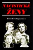 Kniha: Nacistické ženy - Anna Maria Sigmundová