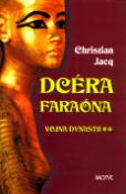 Kniha: Dcéra faraóna - Vojna dynastií - Christian Jacq