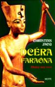 Kniha: Dcéra faraóna - Ohnivý meč - Christian Jacq