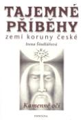 Kniha: Tajemné příběhy zemí koruny české - Kamenné oči - Irena Šindlářová