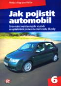 Kniha: Jak pojistit automobil - Srovnání nabízených služeb a uplatnění práva na náhradu škody - Zbyněk Stárek