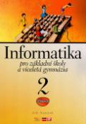 Kniha: Informatika pro základní školy a víceletá gymnázia 2 - Učebnice - Jiří Vaníček