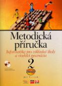 Kniha: Informatika pro základní školy a víceletá gymnázia 2 Metodická příručka + CD-ROM - Jiří Vaníček, Petr Řezníček