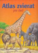 Kniha: Atlas zvierat pre deti - Maren Klitzing, Alexandr Krejčiřík