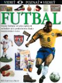 Kniha: Futbal - Dejiny futbalu od jeho úplných začiatkov až k poslednému finále MS - Hugh Hornby, Alexandr Krejčiřík