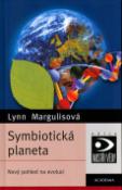 Kniha: Symbiotická planeta - Nový pohled na evoluci - Lynn Margulisová