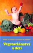 Kniha: Vegetariánství a děti - Sharon Yntemová, Christiane Beardová