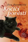 Kniha: Kočičí pověsti - Náhlédnutí do mystického světa koček - Eva Beranová