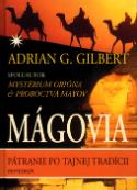 Kniha: Mágovia - Pátranie po tajnej tradícii - Adrian G. Gilbert