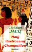 Kniha: Malý ilustrovaný Champollion - Christian Jacq