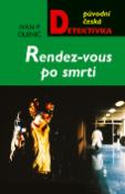 Kniha: Rendez-vous po smrti - Ivan P. Olenič