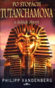 Kniha: Po stopách Tutanchamona a dalších objevů - Philipp Vandenberg