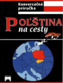 Kniha: Poľština na cesty - Konverzačná príručka - Iveta Božoňová, Alexandr Krejčiřík