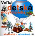 Kniha: Veľká detská encyklopédia - slovenská . obrázková - Milan Starý, Ivona Březinová
