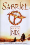 Kniha: Sabriel - Temnota zahaluje svět. Někdo se jí musí postavit... - Garth Nix, Marta Macková