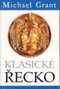 Kniha: Klasické Řecko - Michael Grant