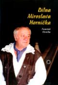 Kniha: Dílna Miroslava Horníčka - František Všetička